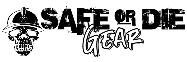 Safe or Die Gear